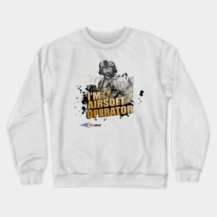 I'm Airsoft Operator Crewneck Sweatshirt